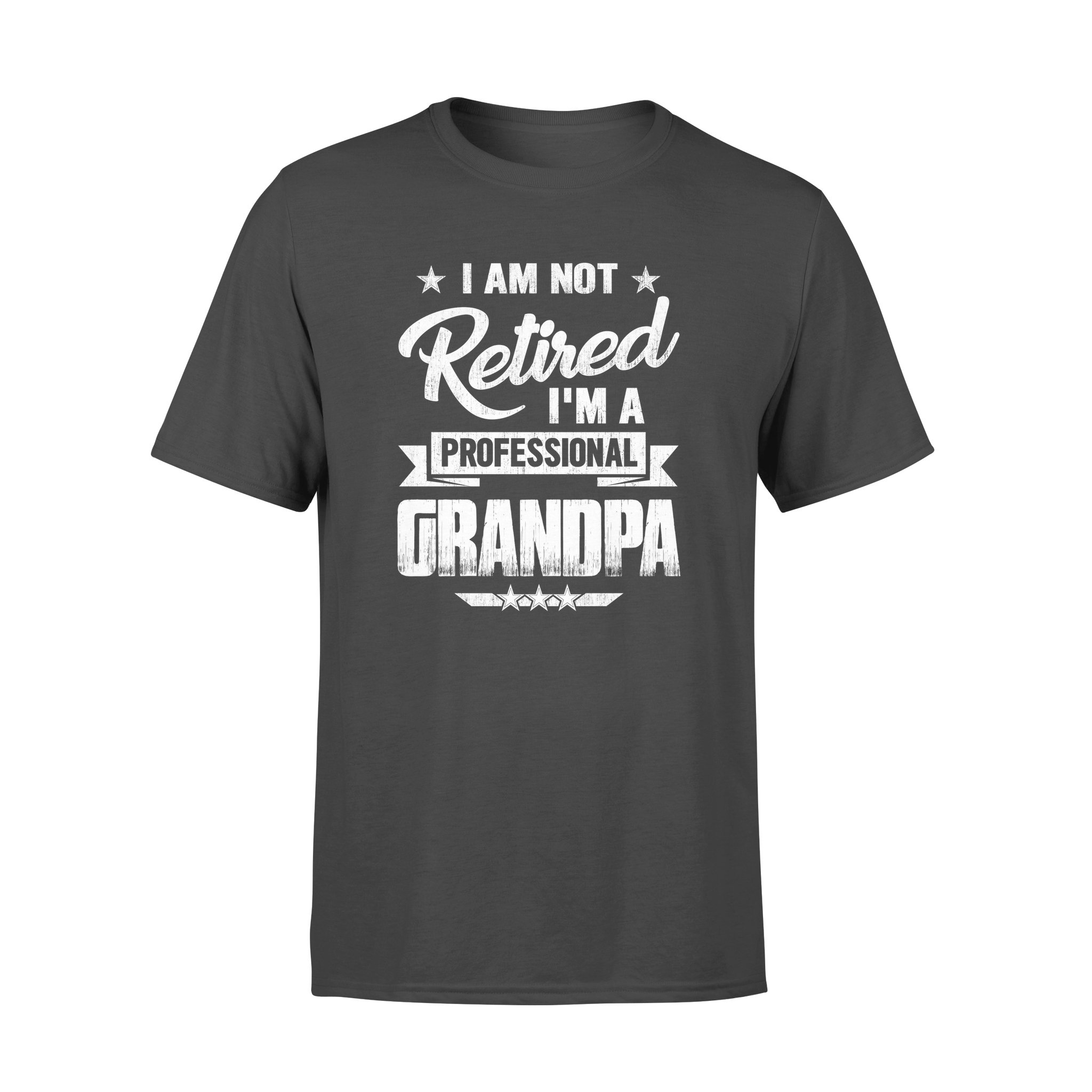 I?M NOT RETIRED -I?M A PROFESSIONAL GRANDPA,GIFTS FOR GRANDPA,GRANDPA SHIRT,GRANDPA GIFTS,FATHER?S DAY GIFT,PLUS SIZE SHIRT