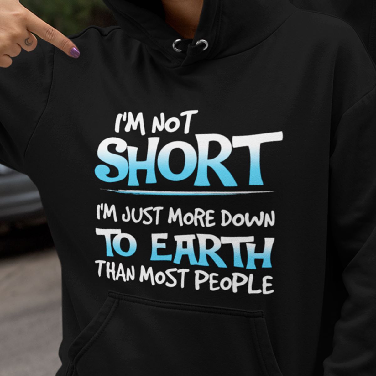 I?m not short I?m close to earth unisex hoodie ? GST