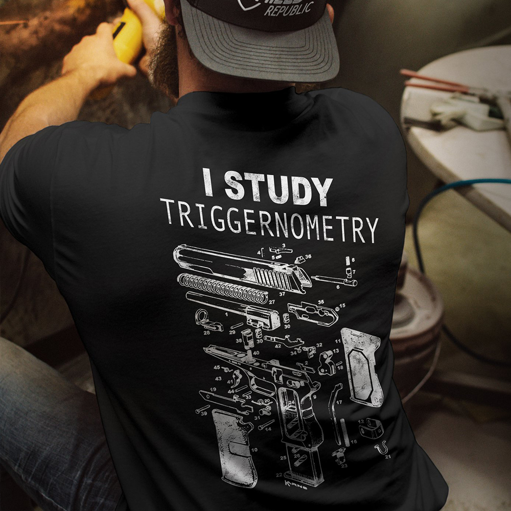 I Study Triggernometry Gun Shirt I Study Triggernometry Gun Shirt