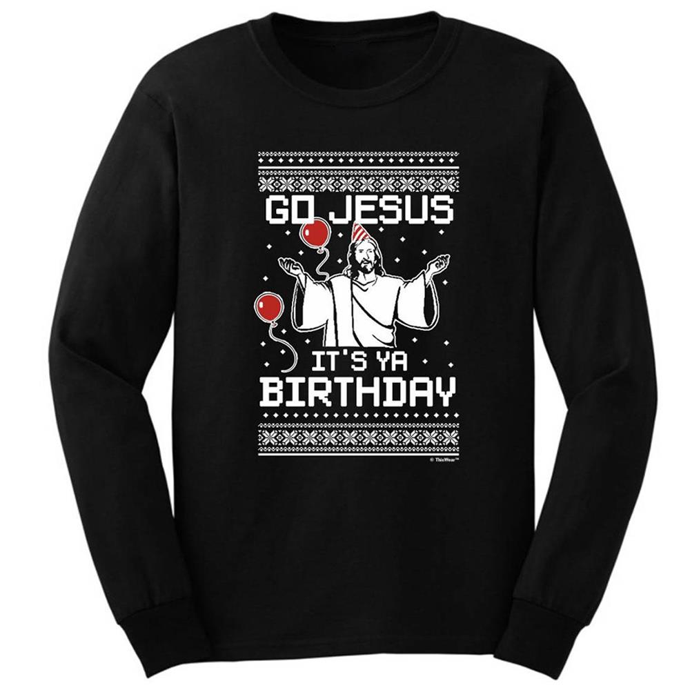 Jesus It Is Ya Birthday Christmas Sweatshirts