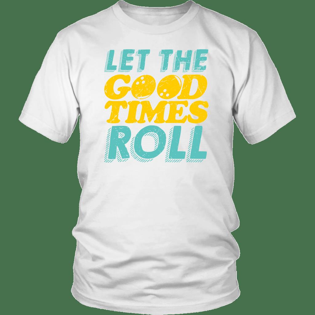 Let The Good Times Roll Shirt ? Bowling Gift Gsge