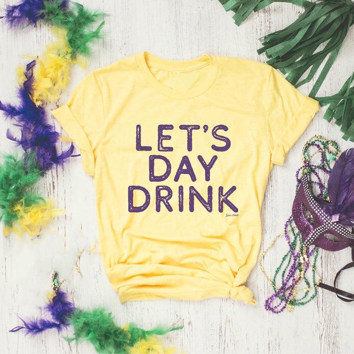 Lets day drink mardi gras shirt ? GST Lets day drink mardi gras shirt ? GST