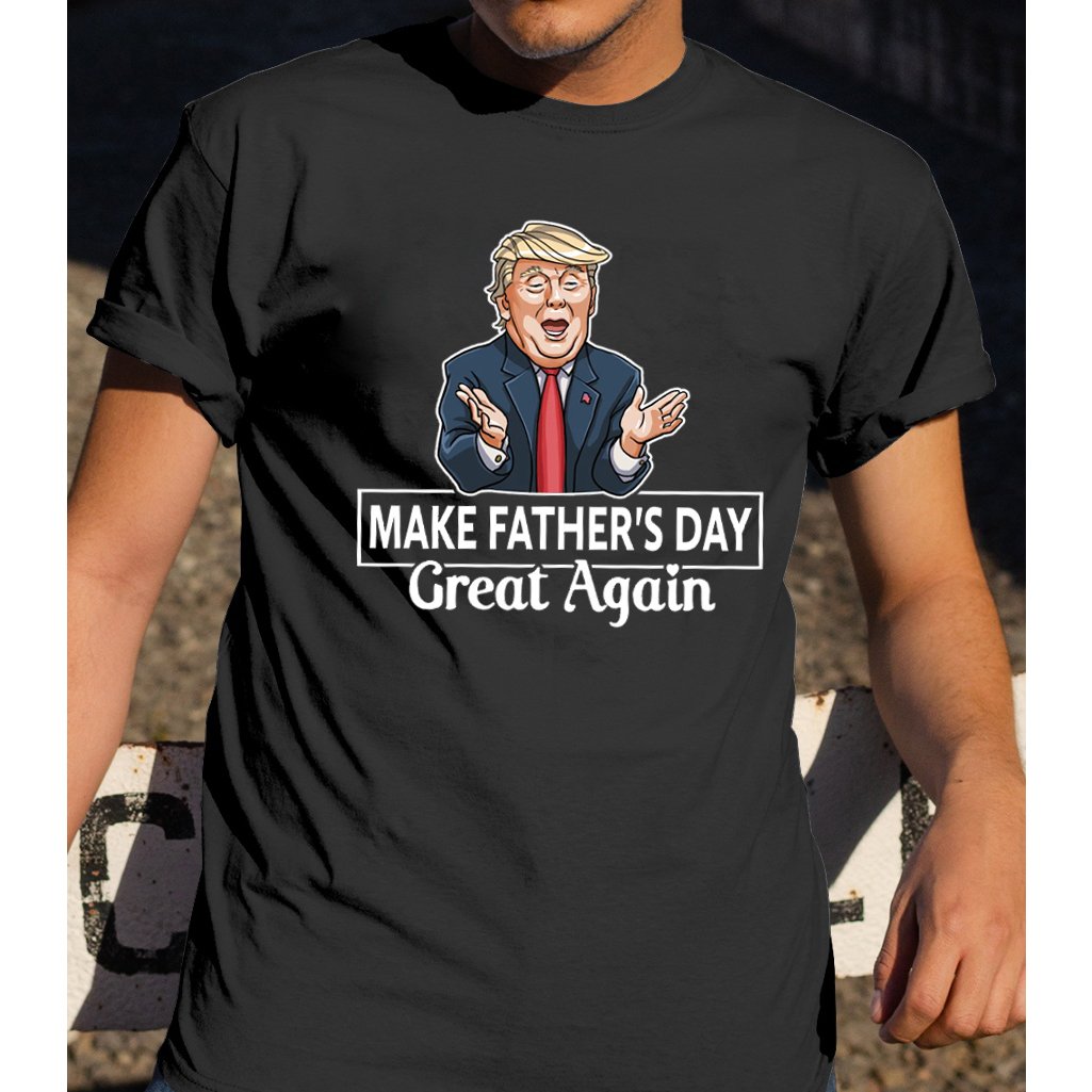 Make Fathers Day Great Again Funny Trump Shirt ? Dad Shirt Gsge Make Fathers Day Great Again Funny Trump Shirt ? Dad Shirt Gsge
