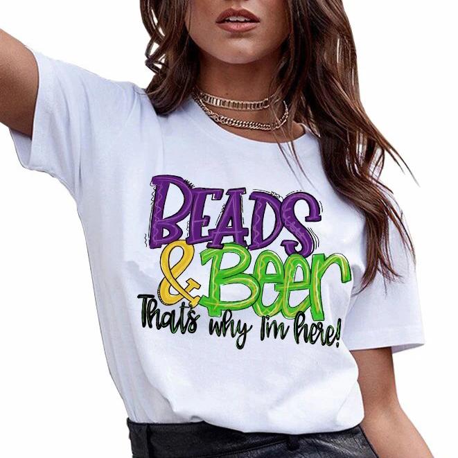 Mardi gras ? Beads and beers that?s why i?m here shirt for women ? GST