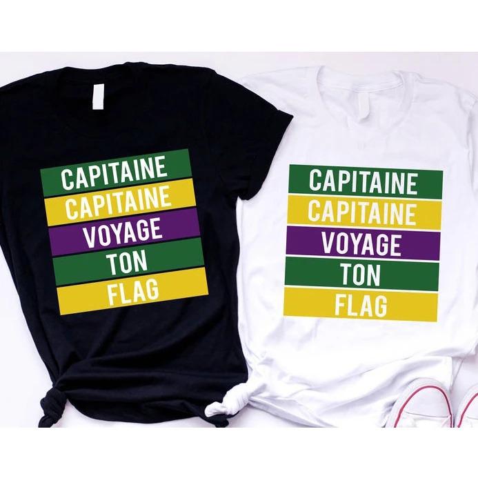 Mardi gras ? Capitaine voyage ton flag tradition cajun shirt ? GST Mardi gras ? Capitaine voyage ton flag tradition cajun shirt ? GST