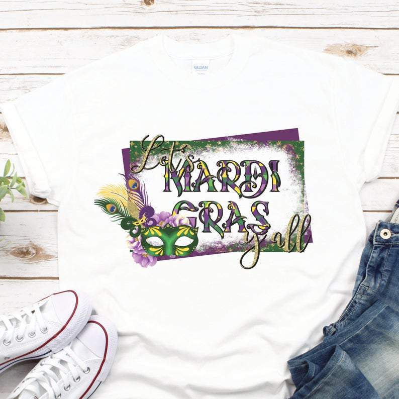 Mardi gras ? Let?s mardi gras ya?ll sublimation transfer shirt ? GST Mardi gras ? Let?s mardi gras ya?ll sublimation transfer shirt ? GST