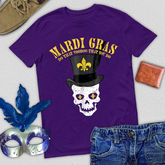 Mardi gras ? Mardi gras do that voodoo that you do skull t-shirt ? GST Mardi gras ? Mardi gras do that voodoo that you do skull t-shirt ? GST