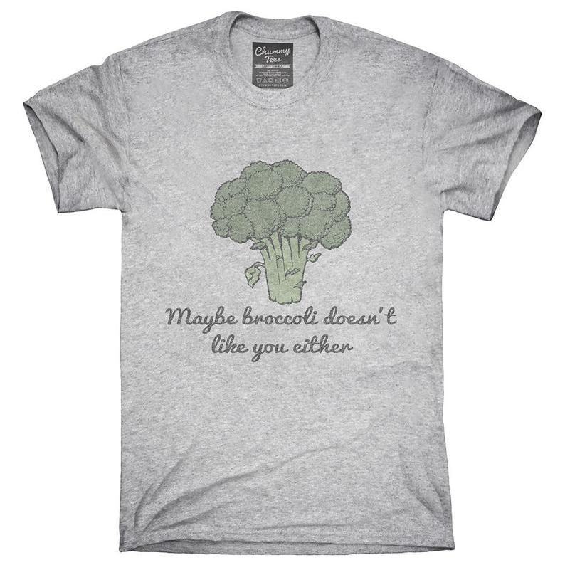 Maybe broccoli doesnt like you either sarcastic t-shirt gifts for vegans ? GST