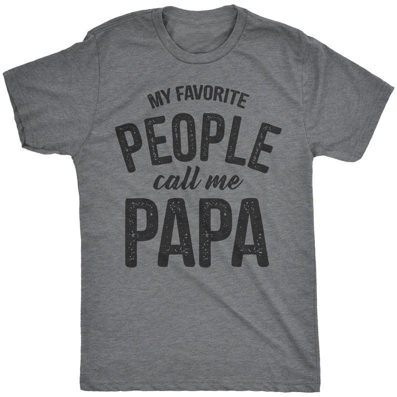 My favorite people call me papa shirt fathers day gift ? GST