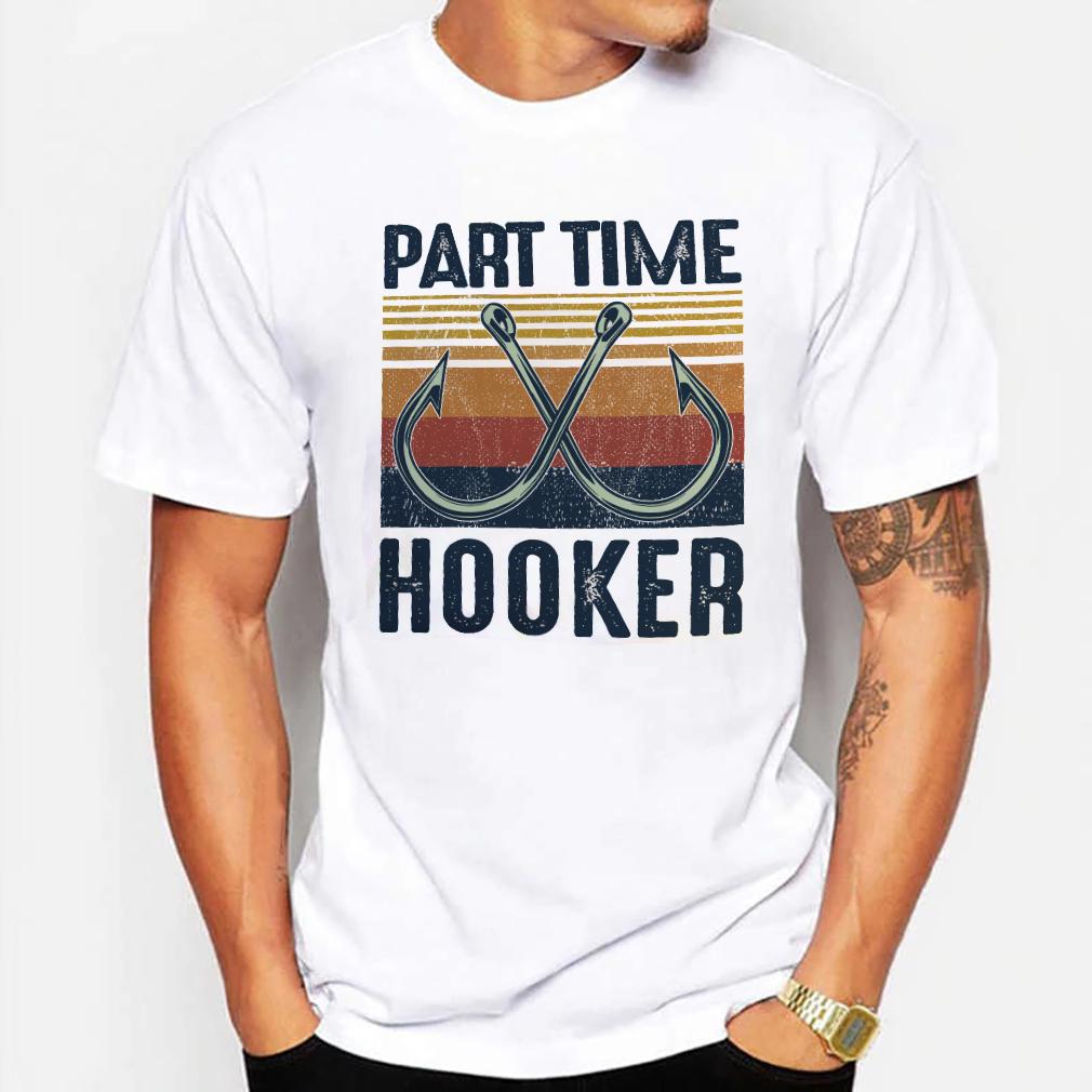 Part Time Hooker Fishing Dad Shirt ? Gift For Dad Gsge
