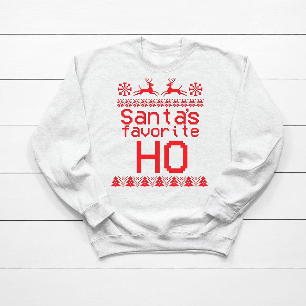 Santa Favorite HO Ugly Christmas Sweatshirts Santa Favorite HO Ugly Christmas Sweatshirts