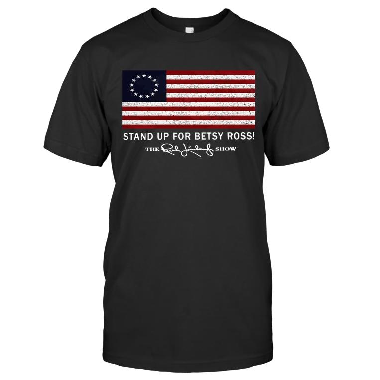 Special edition stand up for Betsy Ross black shirt, american flag shirt, betsy ross t shirt, betsy ross flag shirtrush betsy ross t shirt, betsy ross flag, betsy ross flag t shirt, rush limbaugh store betsy ross t shirt