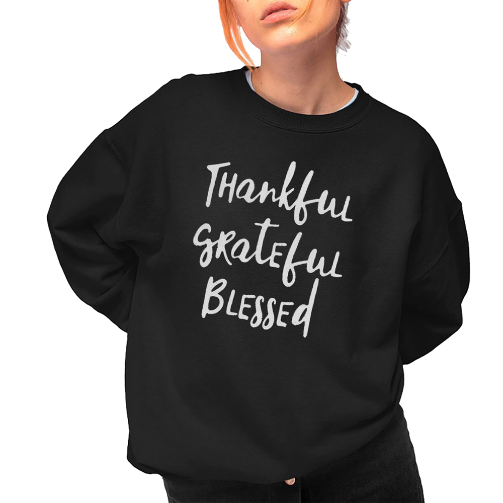 Thankful Greatful Blessed Christmas Gift Sweatshirt