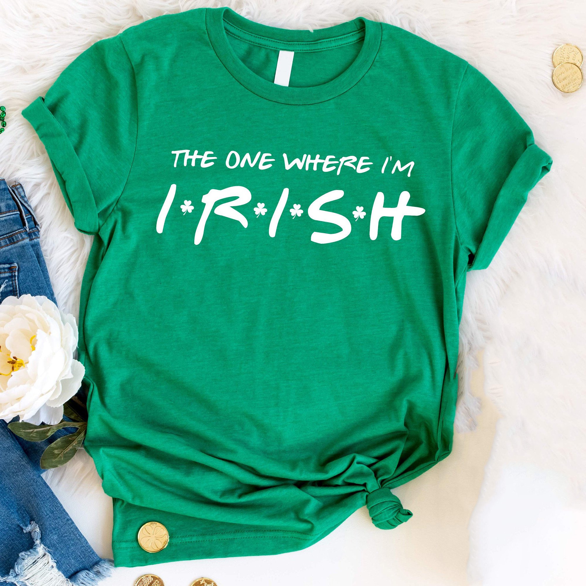 The one where i?m irish st patricks day shirt ? GST
