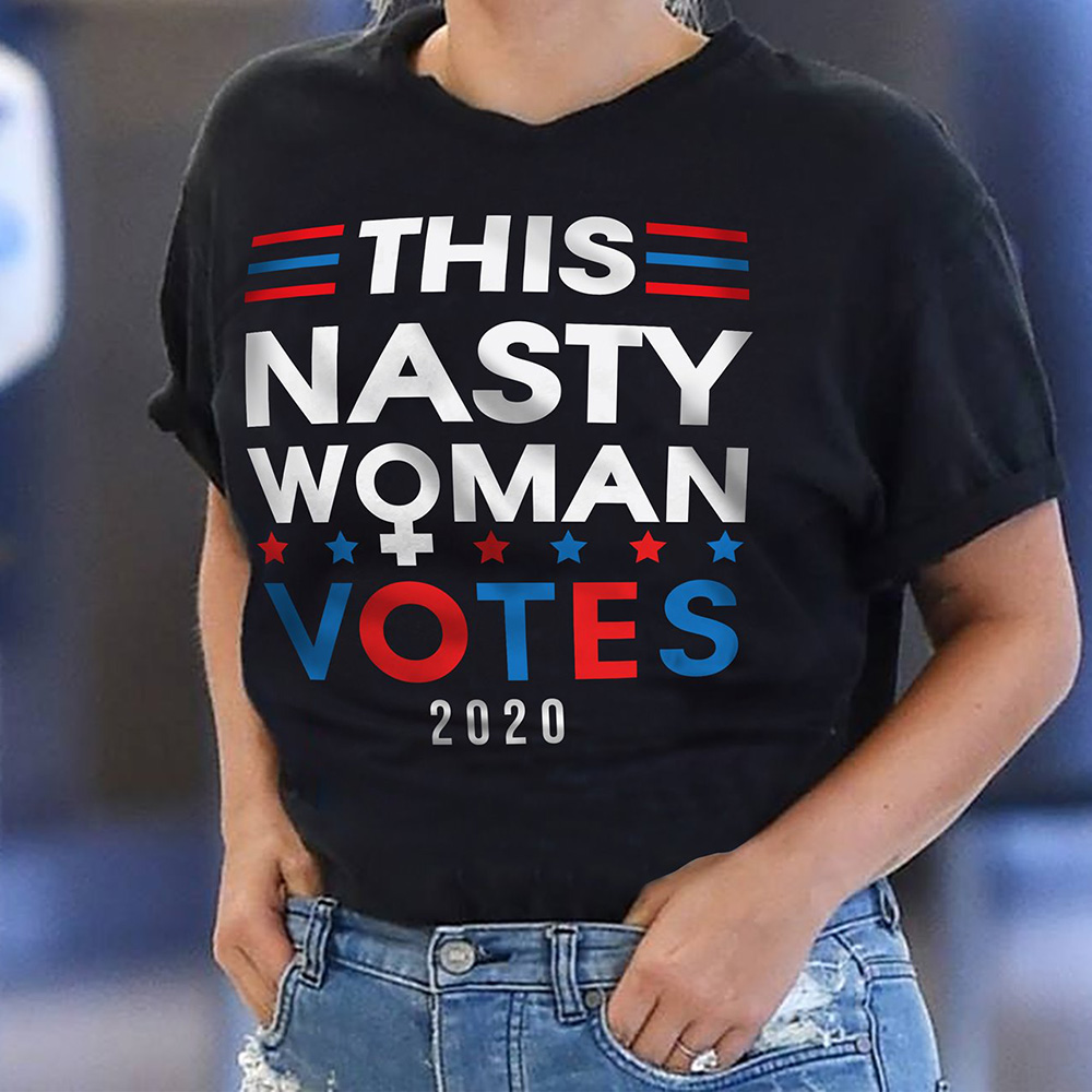 This nasty woman vote 2020 shirt This nasty woman vote 2020 shirt