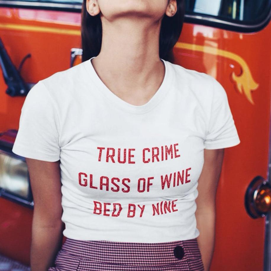True crime glass of wine bed by nine shirt GST