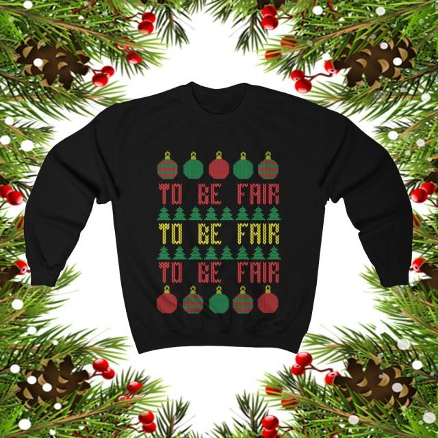Ugly sweater letterkenny to be fair, unisex heavy blend crewneck sweatshirt