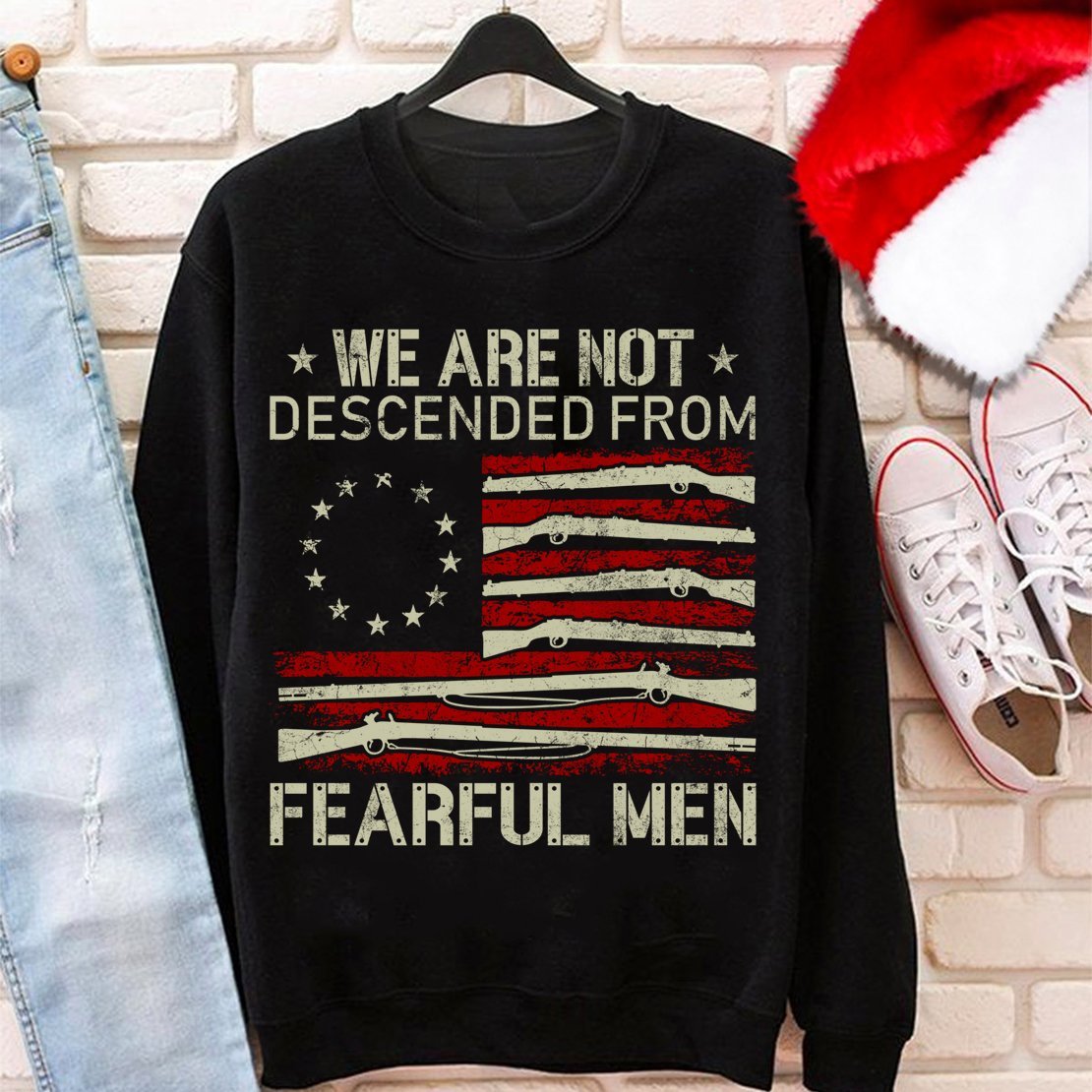 We are not descended from fearful men gun flag sweatshirt ? GST