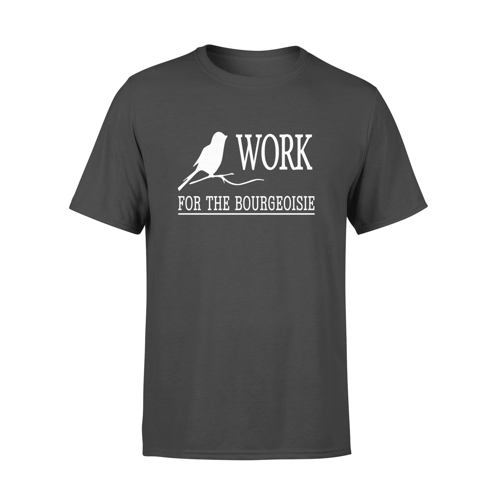 Work birds work for the bourgeoisie DS ? GST Work birds work for the bourgeoisie DS ? GST