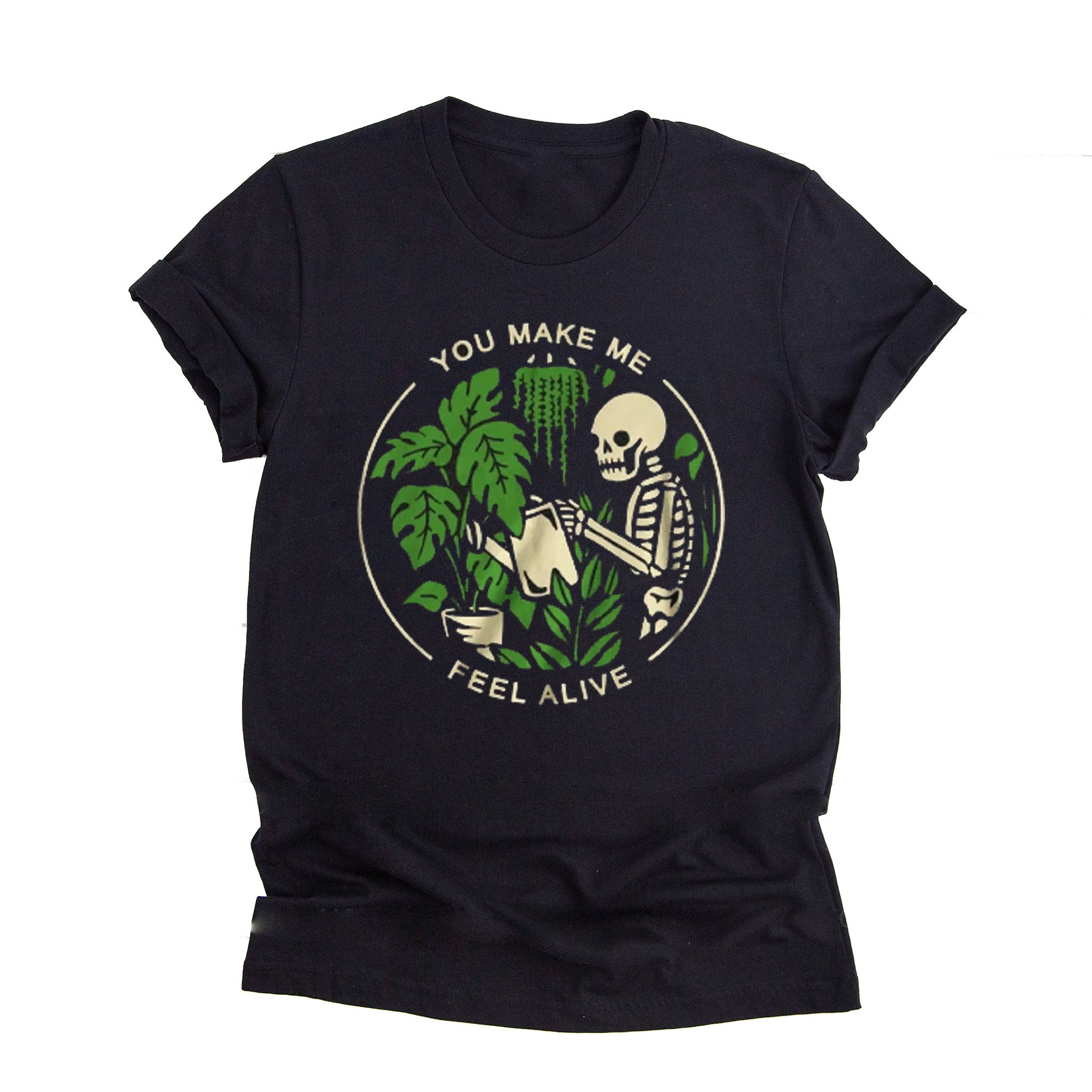 You Make Me Feel Alive Shirt ? 420 Gift Gsge