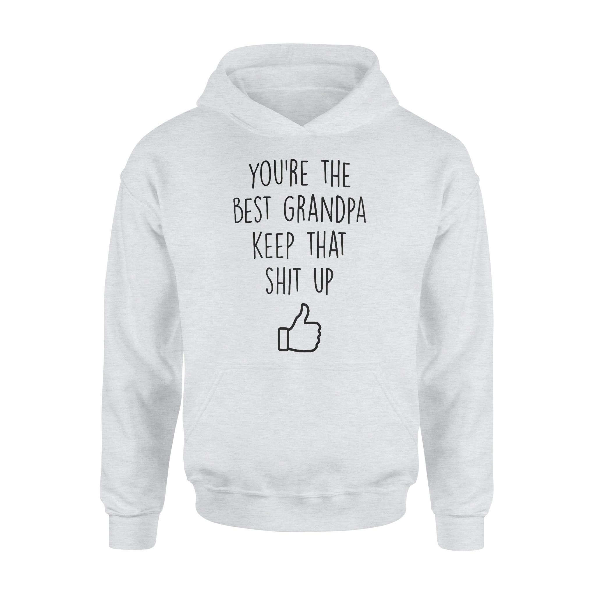 YOU?RE THE BEST GRANDPA KEEP THAT SHIT UP, GIFTS FOR GRANDPA,GRANDPA SHIRT,GRANDPA GIFTS,FATHER?S DAY GIFT,PLUS SIZE SHIRT 1 » Cool Gifts for You - Mfamilygift YOU?RE THE BEST GRANDPA KEEP THAT SHIT UP, GIFTS FOR GRANDPA,GRANDPA SHIRT,GRANDPA GIFTS,FATHER?S DAY GIFT,PLUS SIZE SHIRT 1