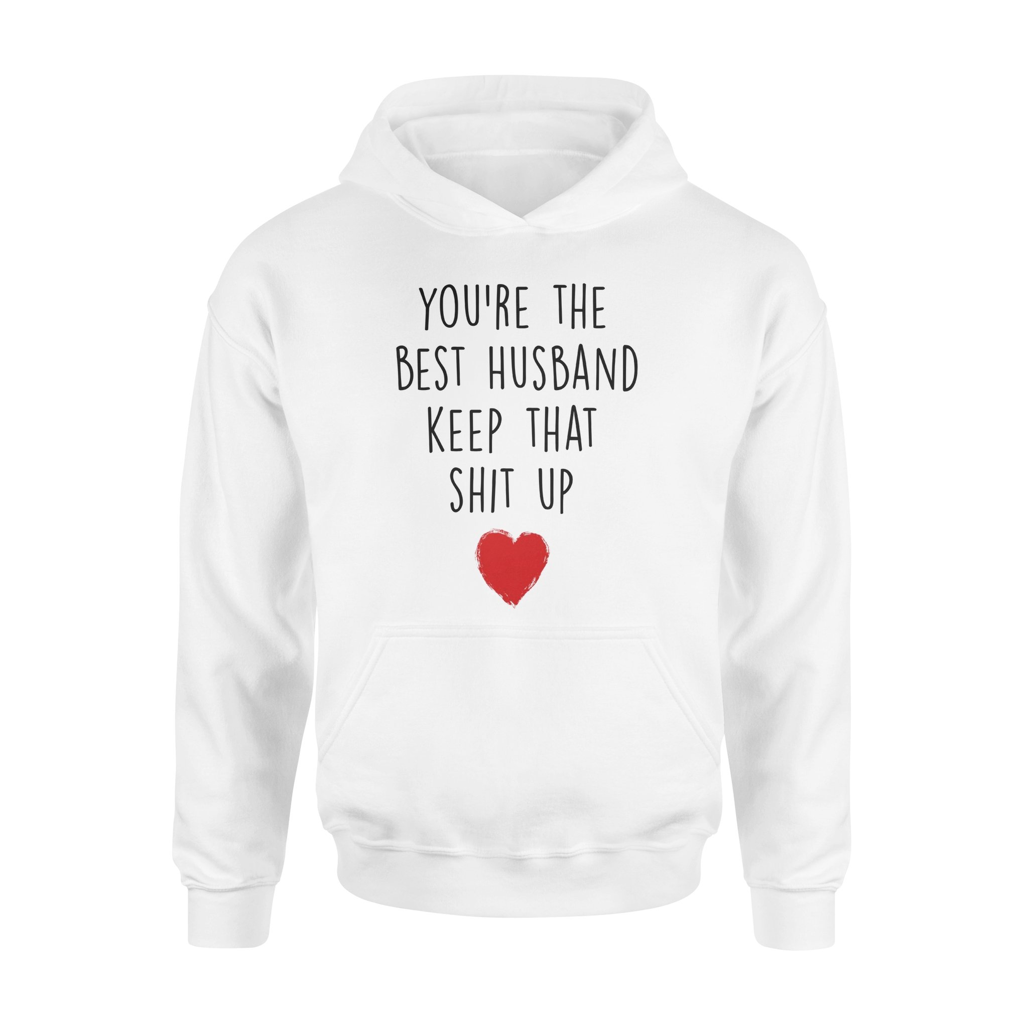 YOU?RE THE BEST HUSBAND KEEP THAT SHIT UP, GIFTS FOR HUSBAND, HUSBAND SHIRT, HUSBAND GIFTS,  FATHER?S DAY GIFT ,PLUS SIZE SHIRT