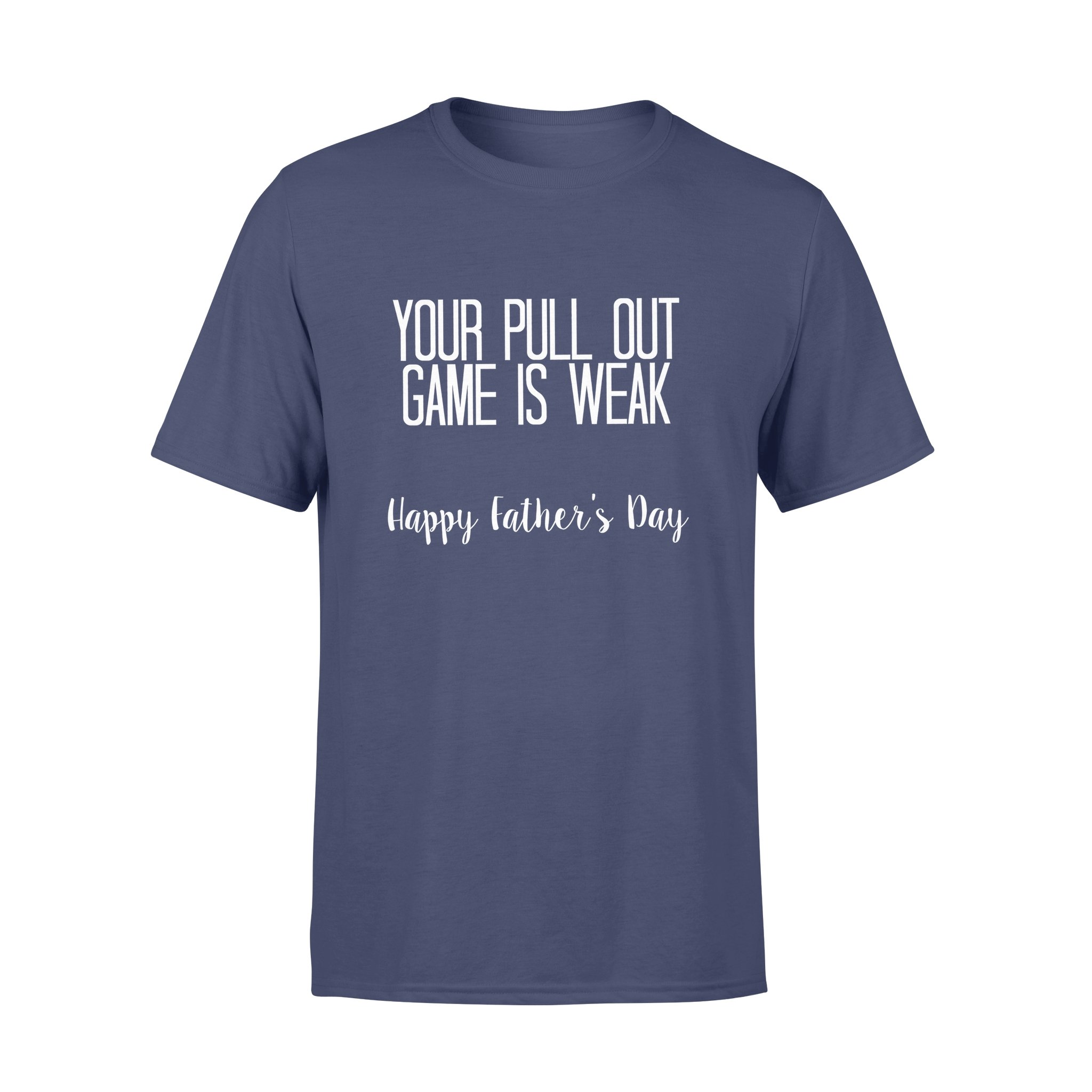 YOUR PULL-OUT GAME IS WEAK AF 2,GIFTS FOR HUSBAND, HUSBAND SHIRT, HUSBAND GIFTS, FATHER?S DAY GIFT , PLUS SIZE SHIRT 1 » Cool Gifts for You - Mfamilygift YOUR PULL-OUT GAME IS WEAK AF 2,GIFTS FOR HUSBAND, HUSBAND SHIRT, HUSBAND GIFTS, FATHER?S DAY GIFT , PLUS SIZE SHIRT 1