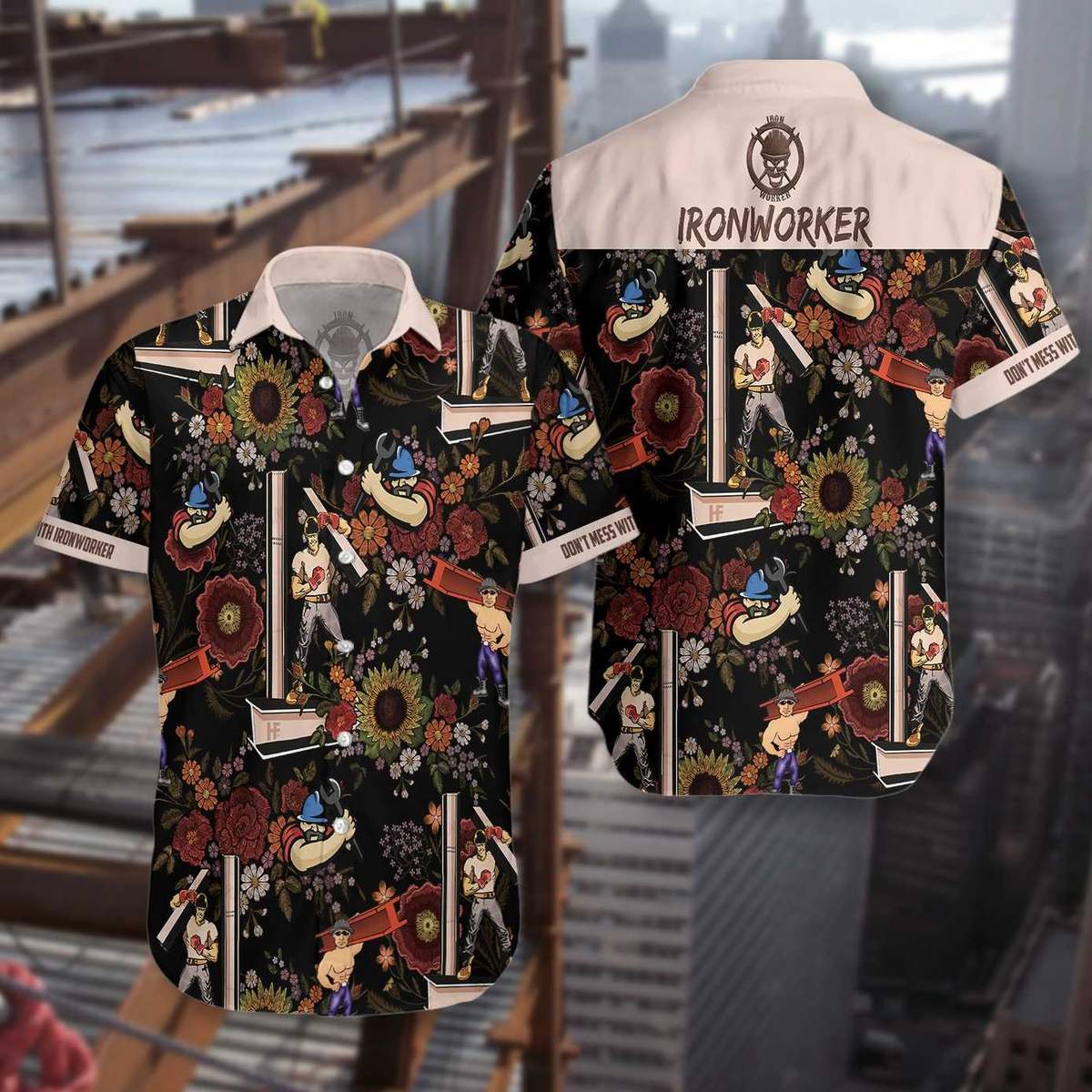 Dont Mess With Ironworker Hawaiian Shirt Pre10824 Dont Mess With Ironworker Hawaiian Shirt Pre10824