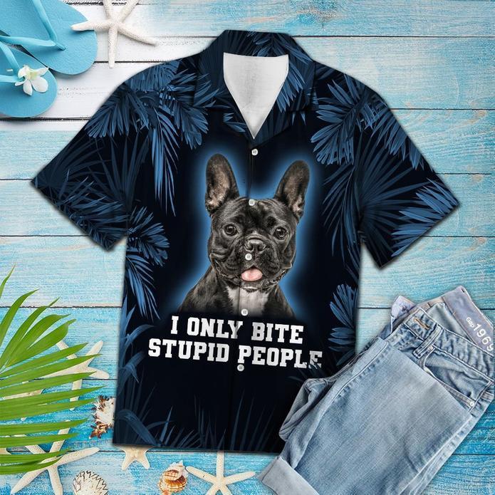 I Only Bite Stupid People Hawaiian Shirt Pre12880 I Only Bite Stupid People Hawaiian Shirt Pre12880