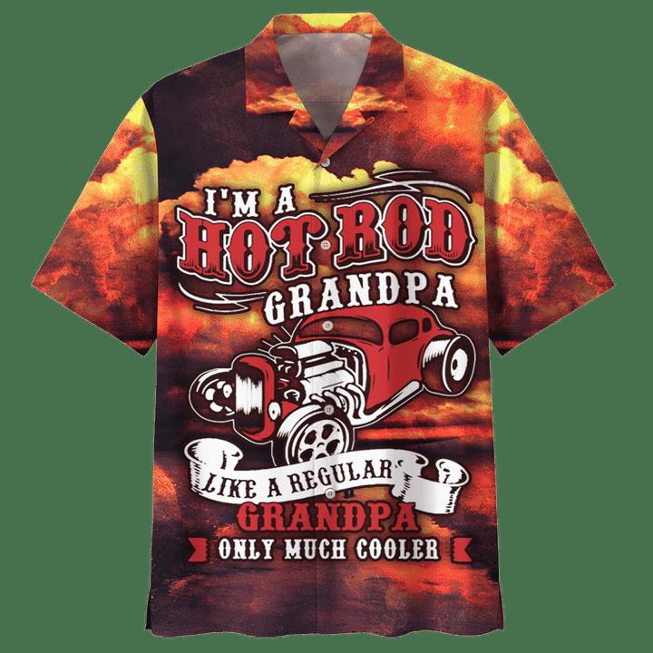 Im A Hot Rod Grandpa Hawaiian Shirt Pre11827