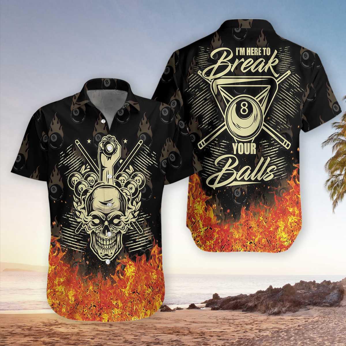 Im Here To Break Your Balls Hawaiian Shirt Pre12852