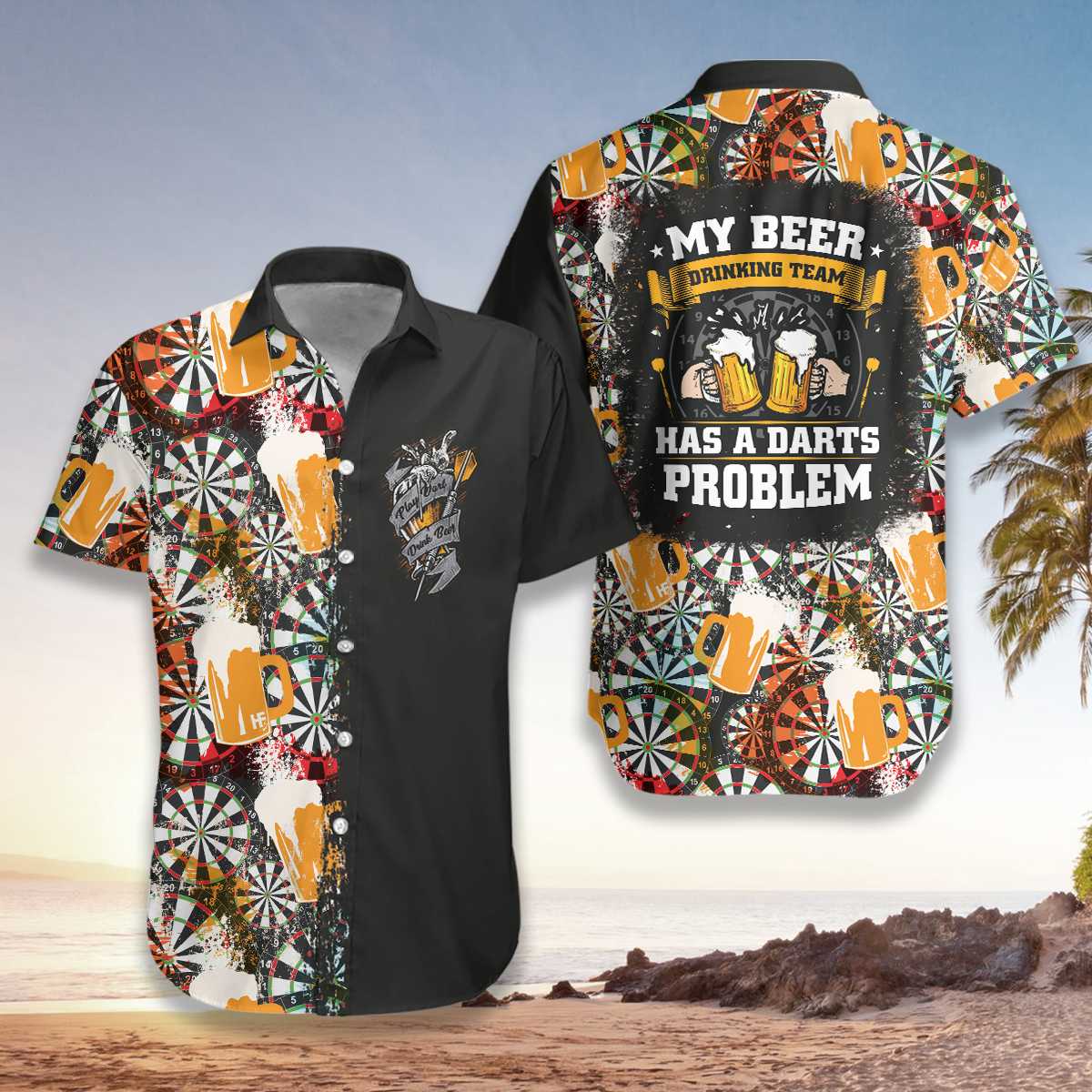 My Beer Drinking Team Has A Darts Problem Hawaiian Shirt Pre12606