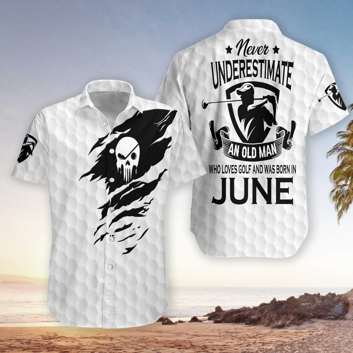 Never Underestimate An Golfer Born In June Hawaiian Shirt Pre12538 Never Underestimate An Golfer Born In June Hawaiian Shirt Pre12538