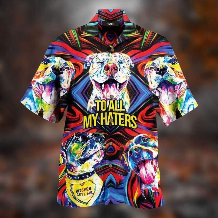 Pitbull -To All Haters 3D Hawaiian Shirt Pre11360
