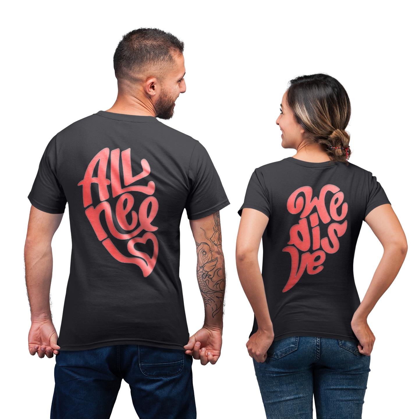 AlI We Need Is Love Heart Matching Shirt For Lover Couple His Her T-shirt