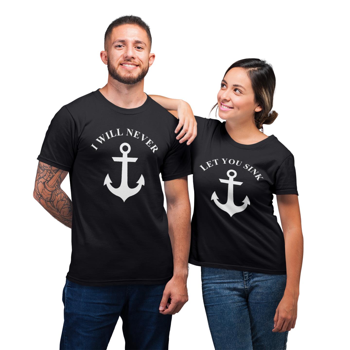 Funny Matching I Will Never Let You Sink For Couple His And Hers Gift T- Shirt