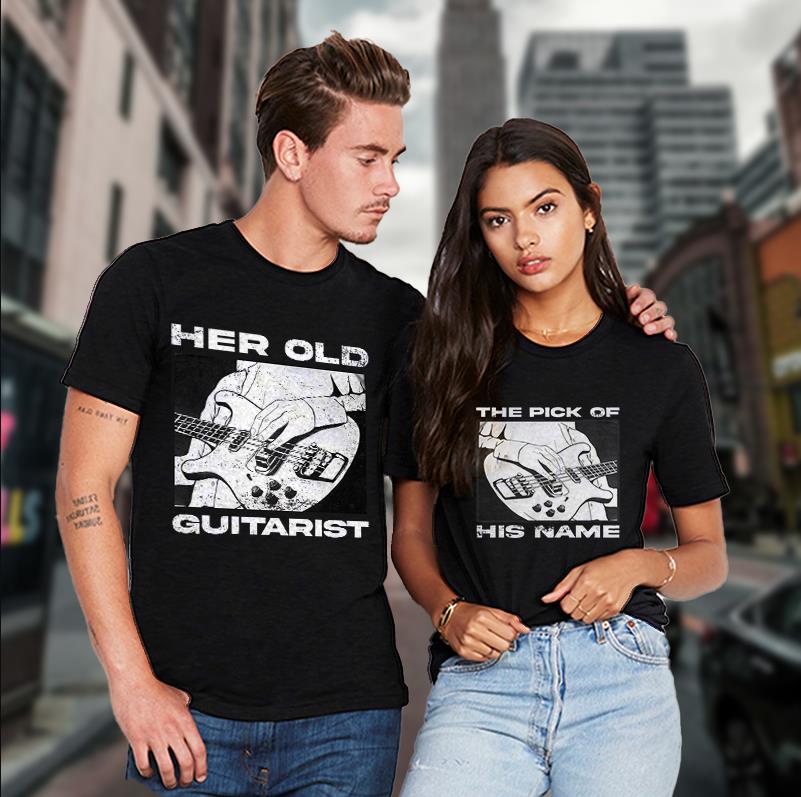 Her Old Guitarist & The Pick Of His Name Couples T shirts