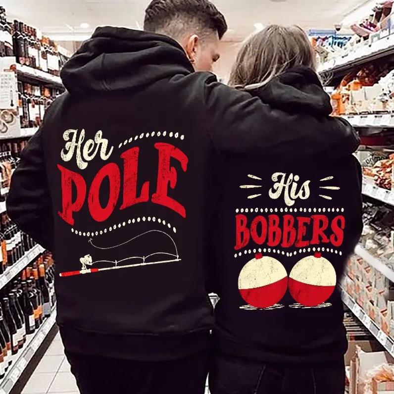 His Bobbers Her Pole Couples Hoodie His Bobbers Her Pole Couples Hoodie