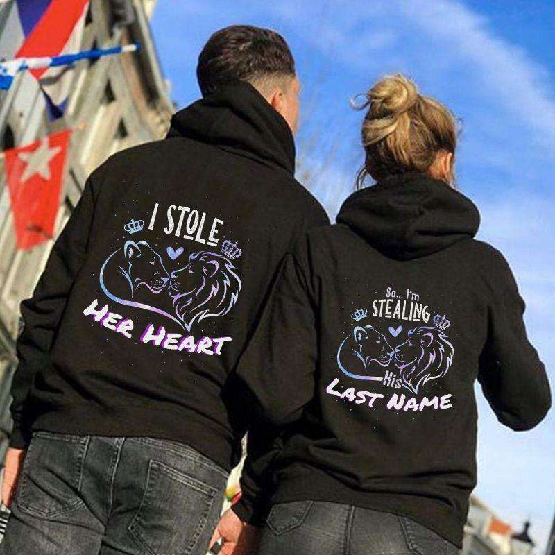 I Stole Her Heart,So?I?m Stealing His Last Name Lion For Matching Couple