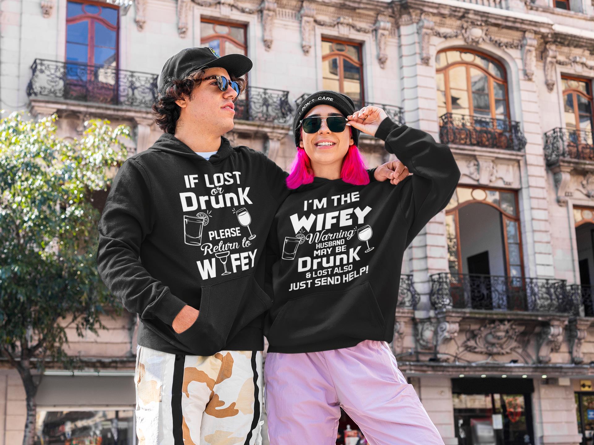 If Lost Or Drunk Please Return To Wifey Matching For Husband And Wife Hoodies If Lost Or Drunk Please Return To Wifey Matching For Husband And Wife Hoodies