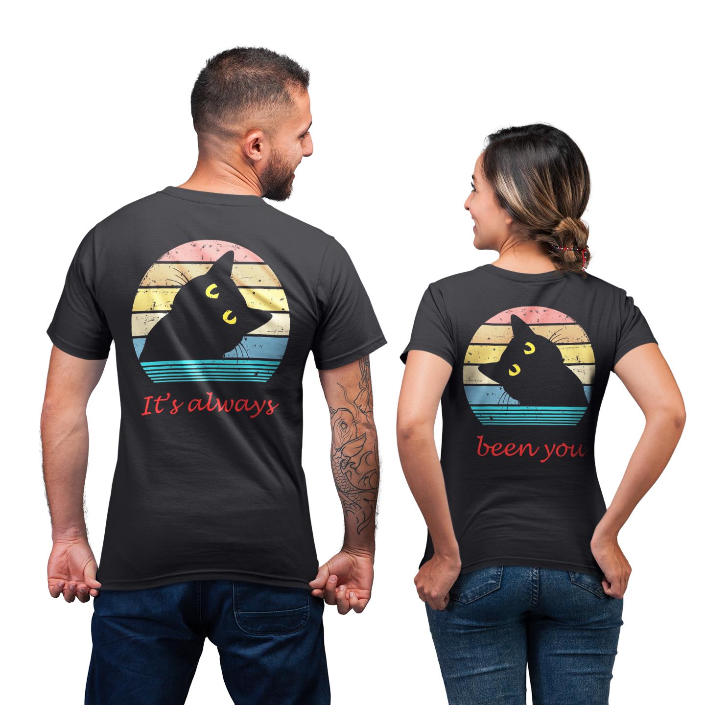 It?s Always Been You Vintage Cat Shirt For Couples Lover Matching T-shirt