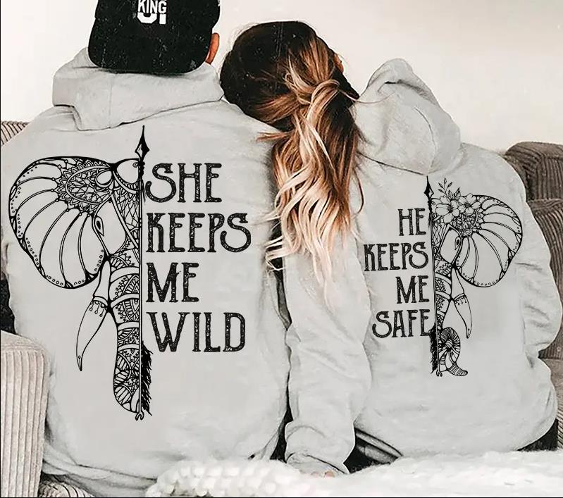 She Keeps Me Wild/He Keeps Me Safe Matching Couples Hoodie She Keeps Me Wild/He Keeps Me Safe Matching Couples Hoodie