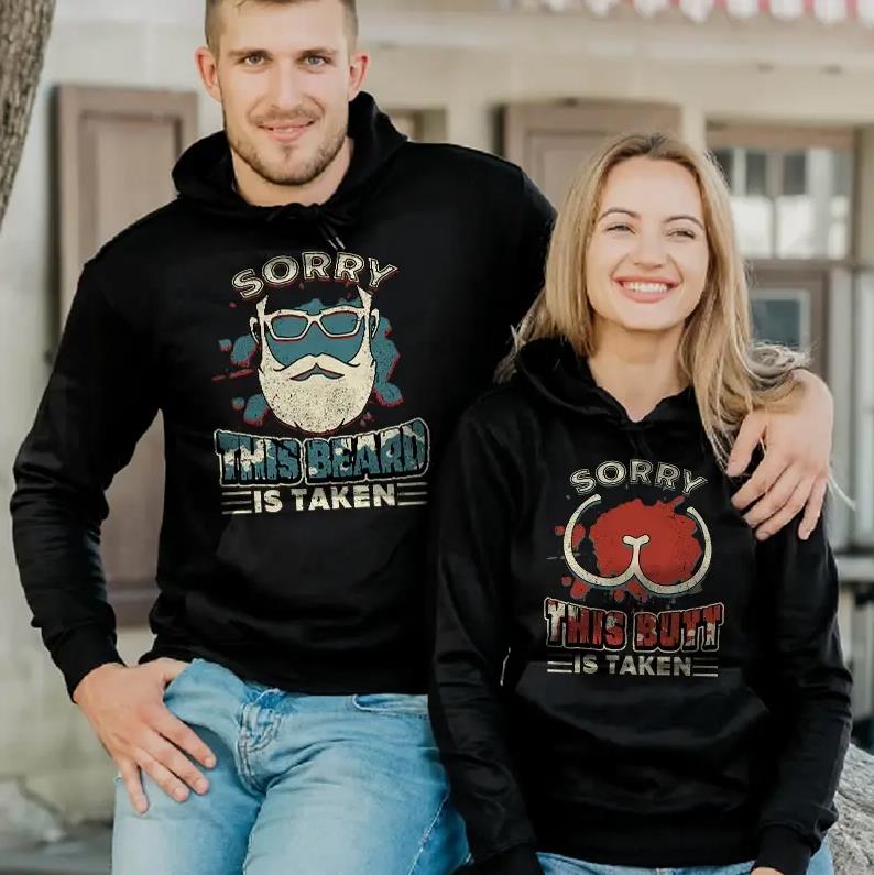 Sorry This Beard Is Taken & Sorry This Butt Is Taken Hoodie Gifts For Matching Couples Sorry This Beard Is Taken & Sorry This Butt Is Taken Hoodie Gifts For Matching Couples