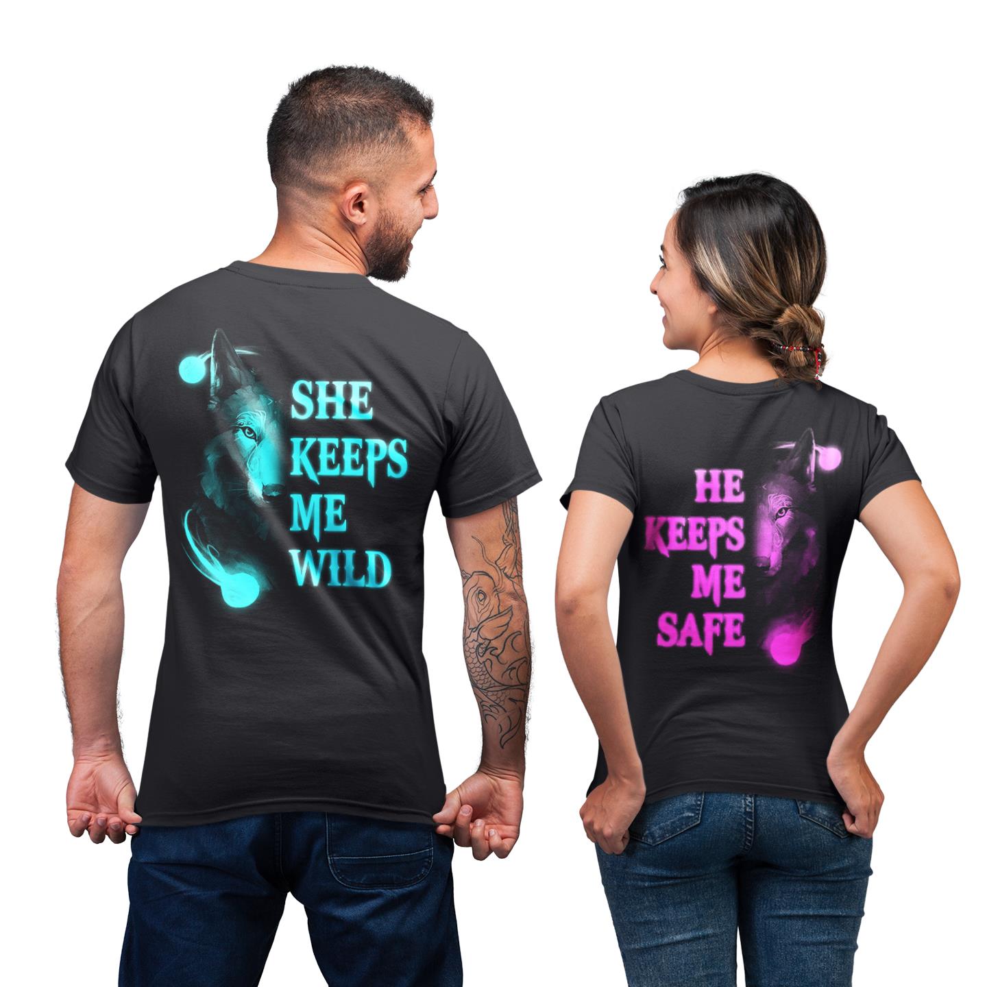 Wolf Couple She Keeps Me Wild Matching He Keeps Me Safe Gift T- Shirt