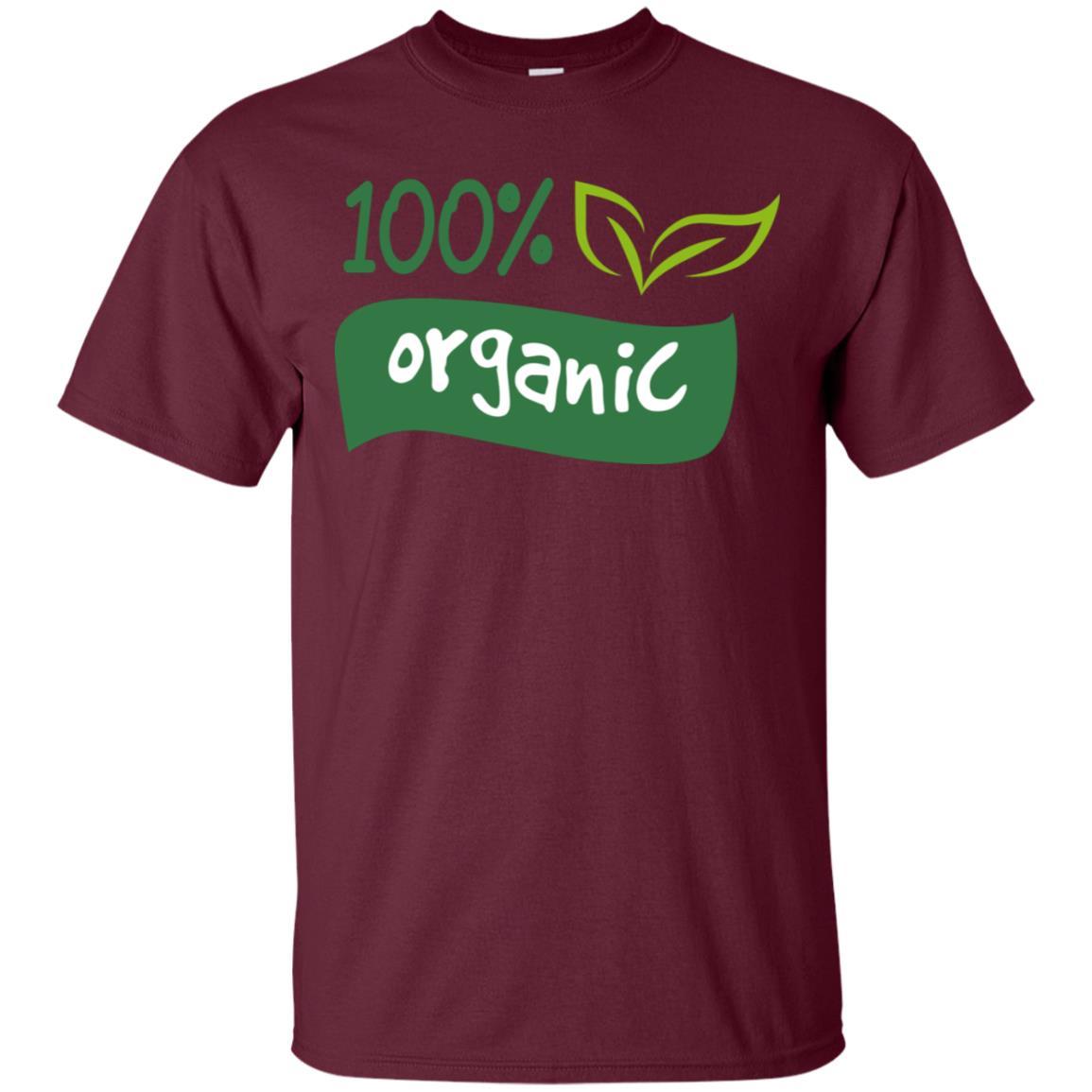 100% Organic Shirt 2 » Cool Gifts for You - Mfamilygift 100% Organic Shirt 2