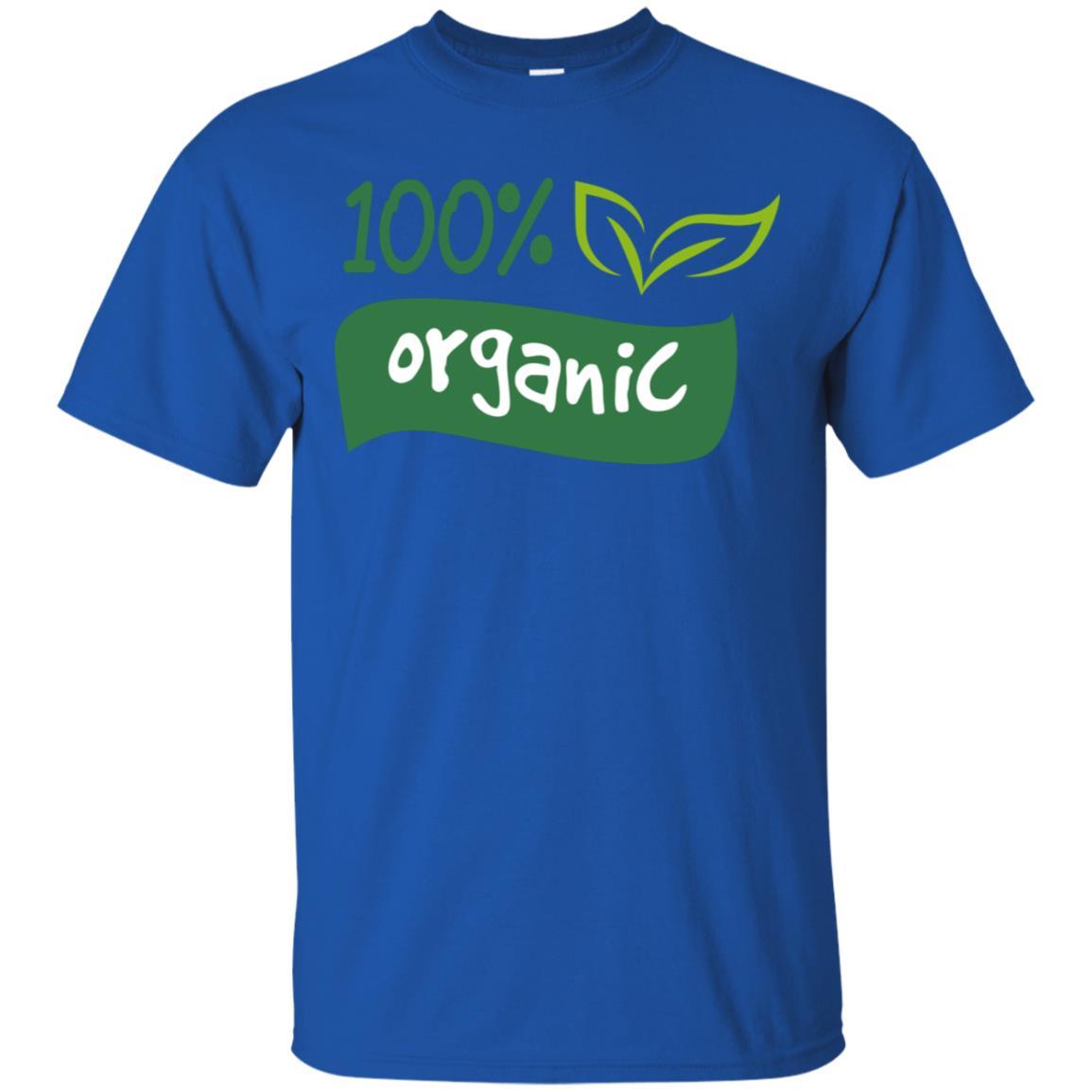 100% Organic Shirt 3 » Cool Gifts for You - Mfamilygift 100% Organic Shirt 3