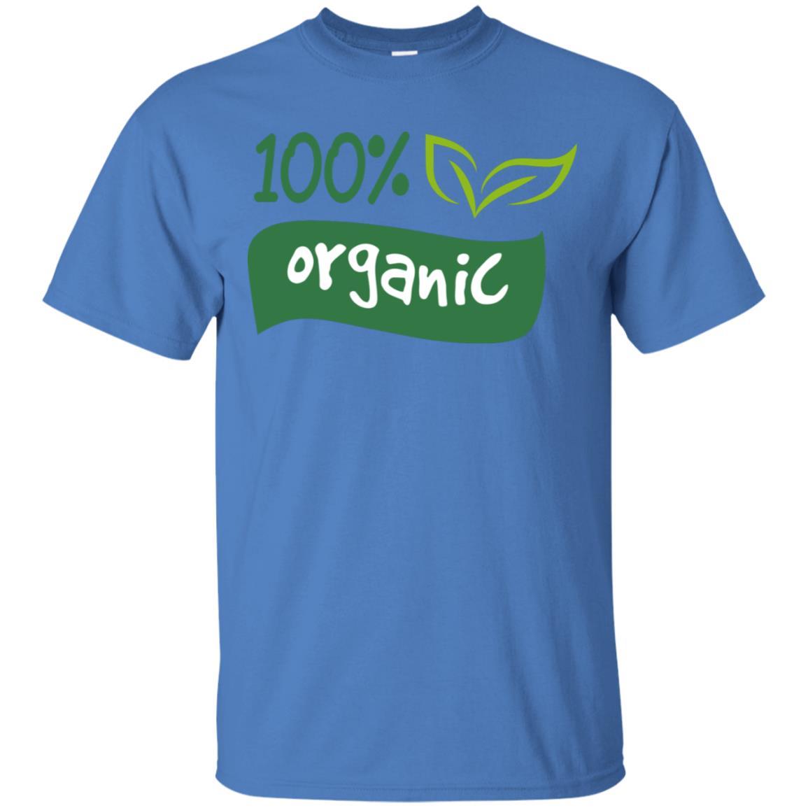 100% Organic Shirt 4 » Cool Gifts for You - Mfamilygift 100% Organic Shirt 4