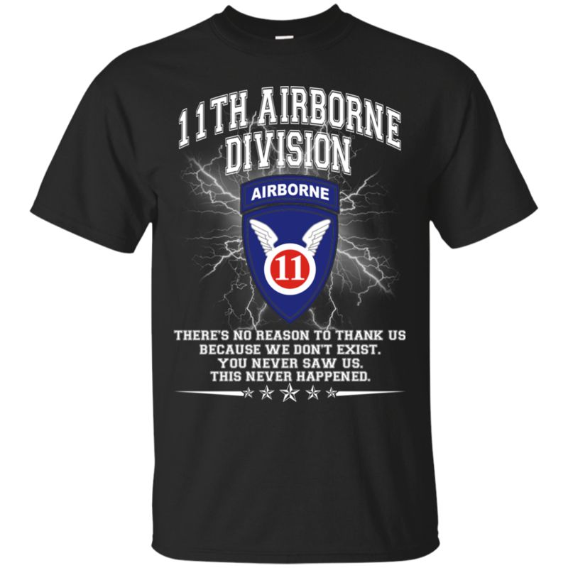 11th Airborne Division Shirts There?s No Reason To Thank Us