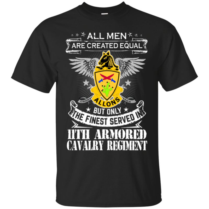 11th Armored Cavalry Regiment Men Shirts The Finest Served In 11th Armored Cavalry Regiment Men Shirts The Finest Served In
