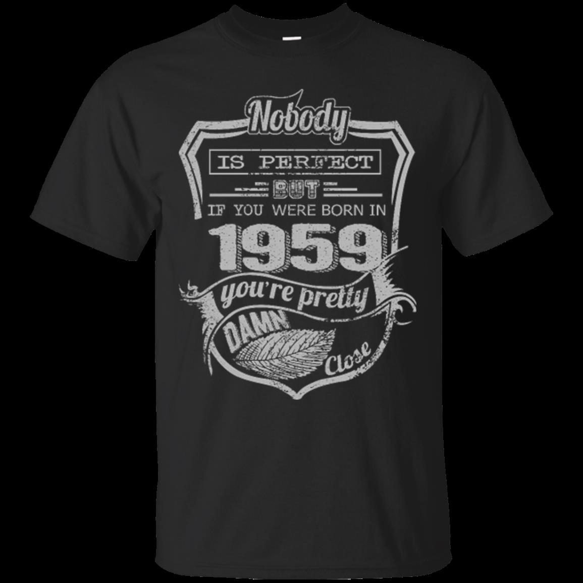 1959 If Your Were Born In 1959 You_re Pretty Close T Shirt Hoodies Sweatshirt 1959 If Your Were Born In 1959 You_re Pretty Close T Shirt Hoodies Sweatshirt